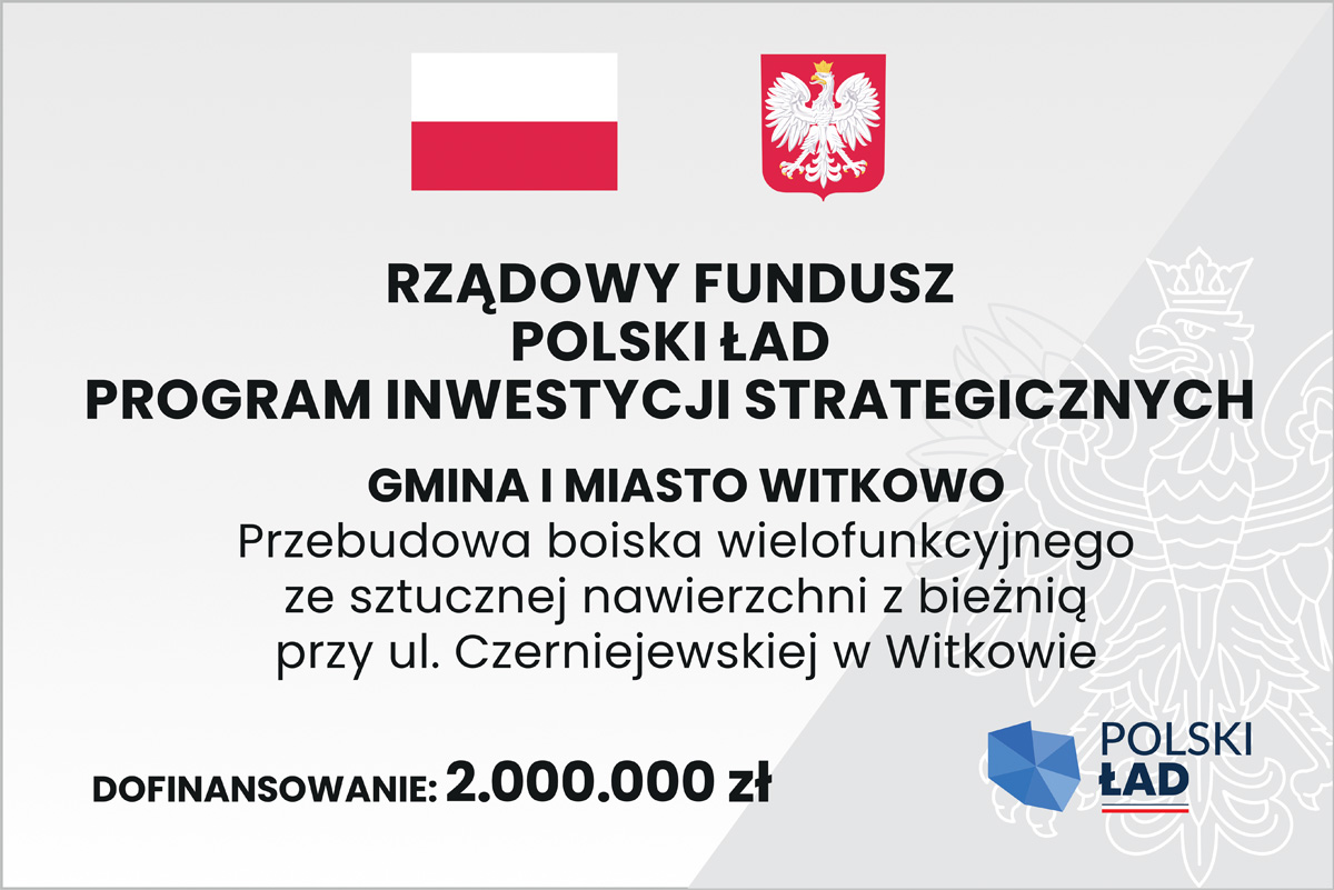 „Przebudowa boiska wielofunkcyjnego ze sztucznej nawierzchni z bieżnią przy ul. Czerniejewskiej w Witkowie.”