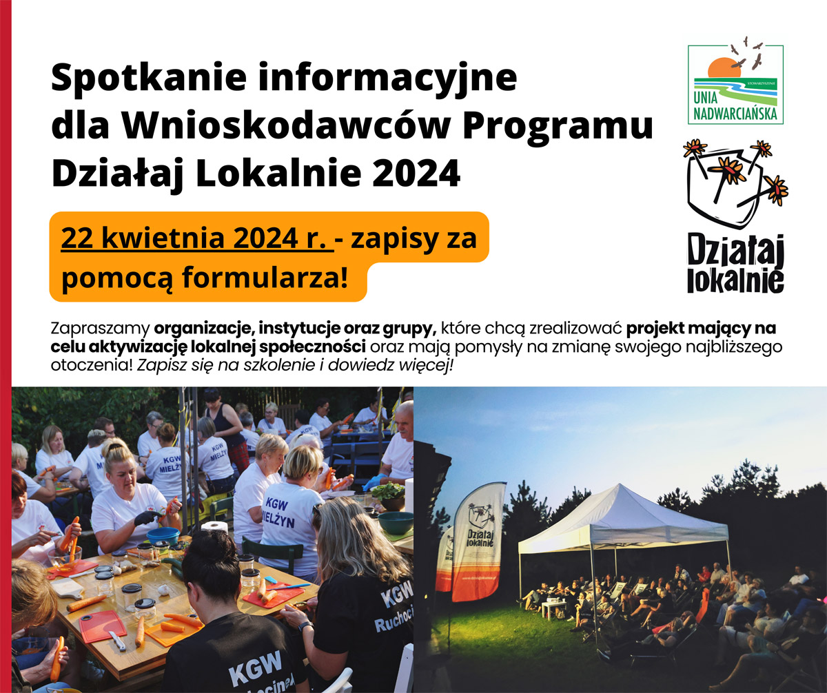 Stowarzyszenie „Unia Nadwarciańska” zaprasza na spotkanie informacyjne dla Wnioskodawców Programu Działaj Lokalnie 2024